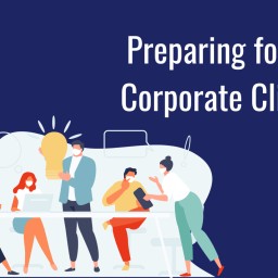 Preparing for the Corporate Client